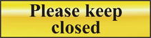 ASEC `Please Keep Closed` 200mm x 50mm Gold Self Adhesive Sign